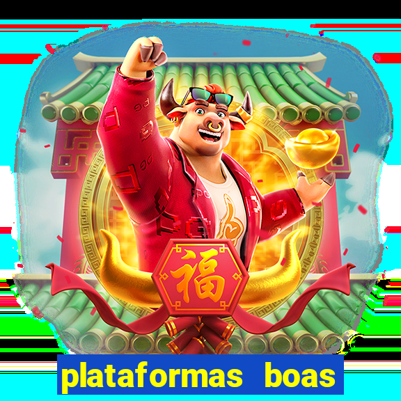 plataformas boas para jogar fortune tiger